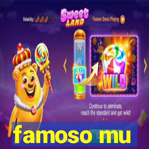 famoso mu